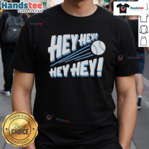 Nice Hey Hey Hey Hey Baseball T-Shirt in vibrant colors, perfect for casual outings and sports enthusiasts.