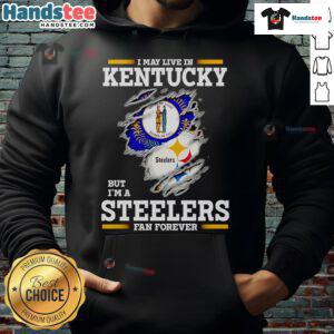 Steelers fan hoodie with 'Nice, I May Live in Kentucky But I'm a Steelers Fan Forever' design, perfect for sports enthusiasts.