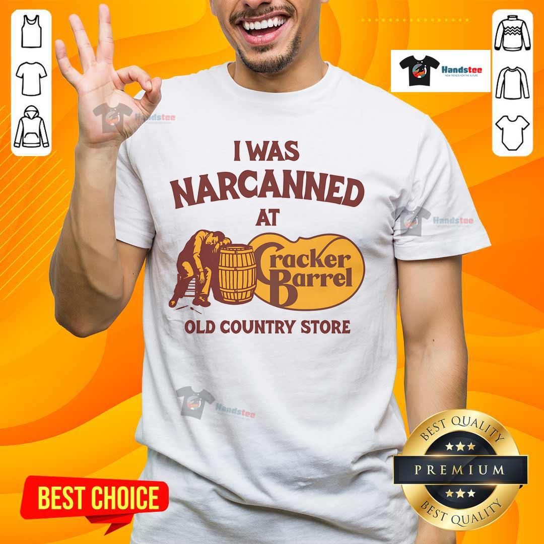 Nice I Was Narcanned At The Old Country Store T-Shirt featuring a vintage design and humorous text for casual wear.