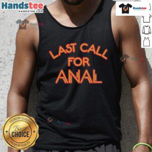 Stylish 'Nice Last Call for Anal' tank top featuring bold text design, perfect for summer outings and casual wear.