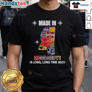 Nice Made In Mississippi A Long Long Time Ago T-Shirt featuring vintage design and comfortable fabric, perfect for casual wear.
