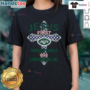 Nice New York Jets ladies tee featuring 'Jesus First, Through Christ Who Strengthens Me' graphic design.