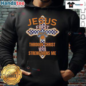 Nice New York Knicks hoodie featuring 'Jesus First Through Christ Who Strengthens Me' design, perfect for fans.