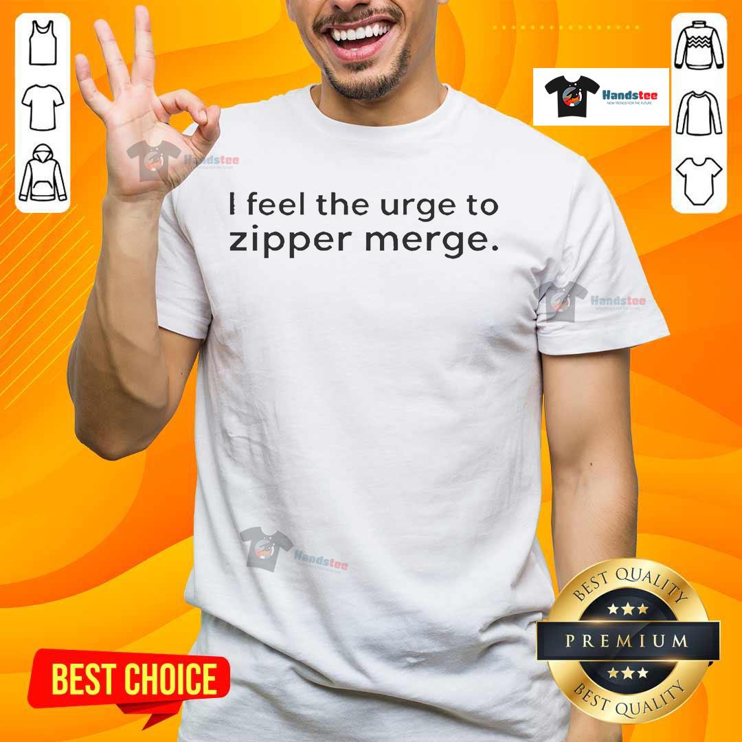 Nice Paul Tenhaken I Feel The Urge To Zipper Merge T-Shirt featuring a fun graphic design for traffic enthusiasts.
