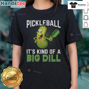 Nice Pickleball It's Kind of a Big Dill Ladies Tee featuring a fun pickleball graphic and vibrant colors for players.