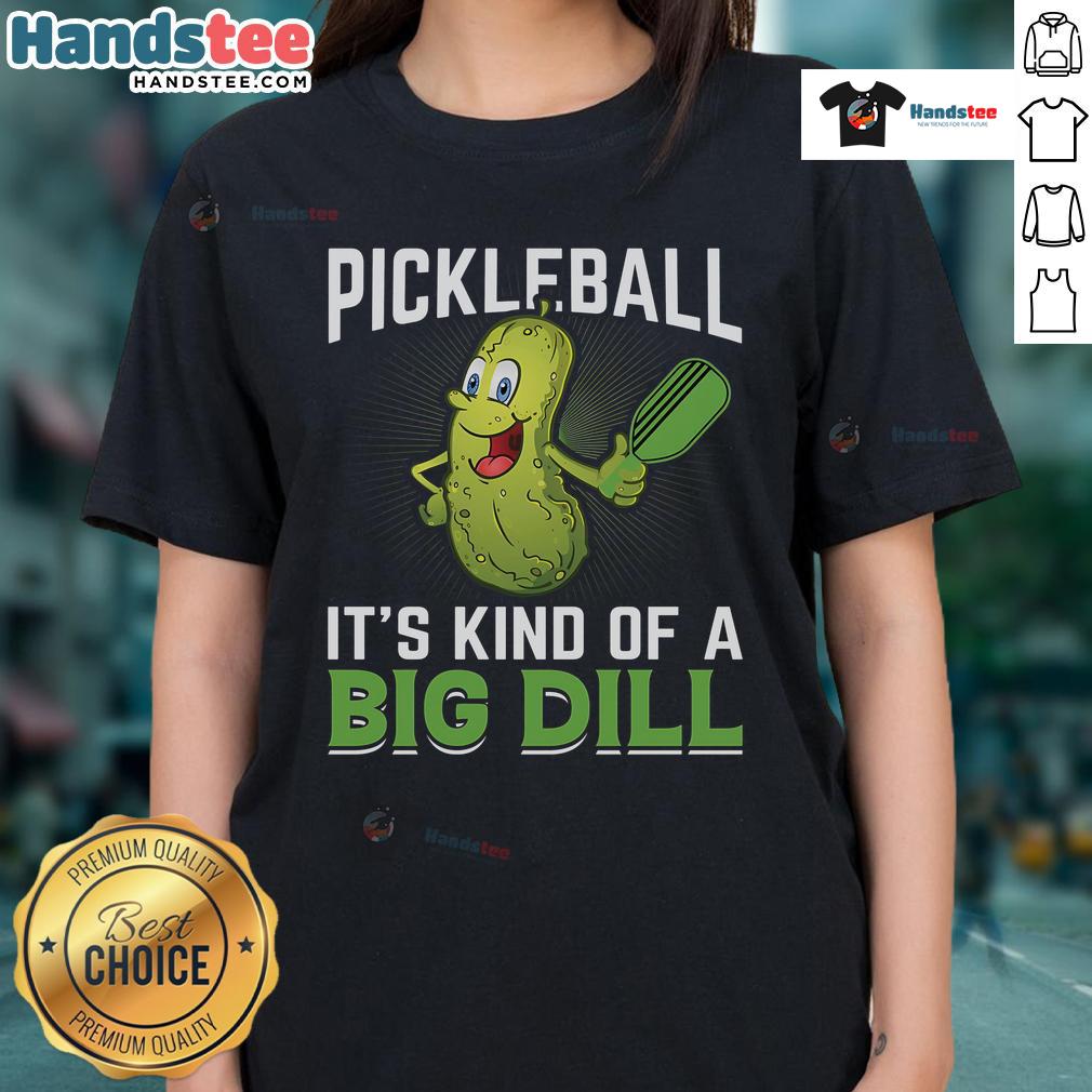 Nice Pickleball It's Kind of a Big Dill Ladies Tee featuring a fun pickleball graphic and vibrant colors for players.