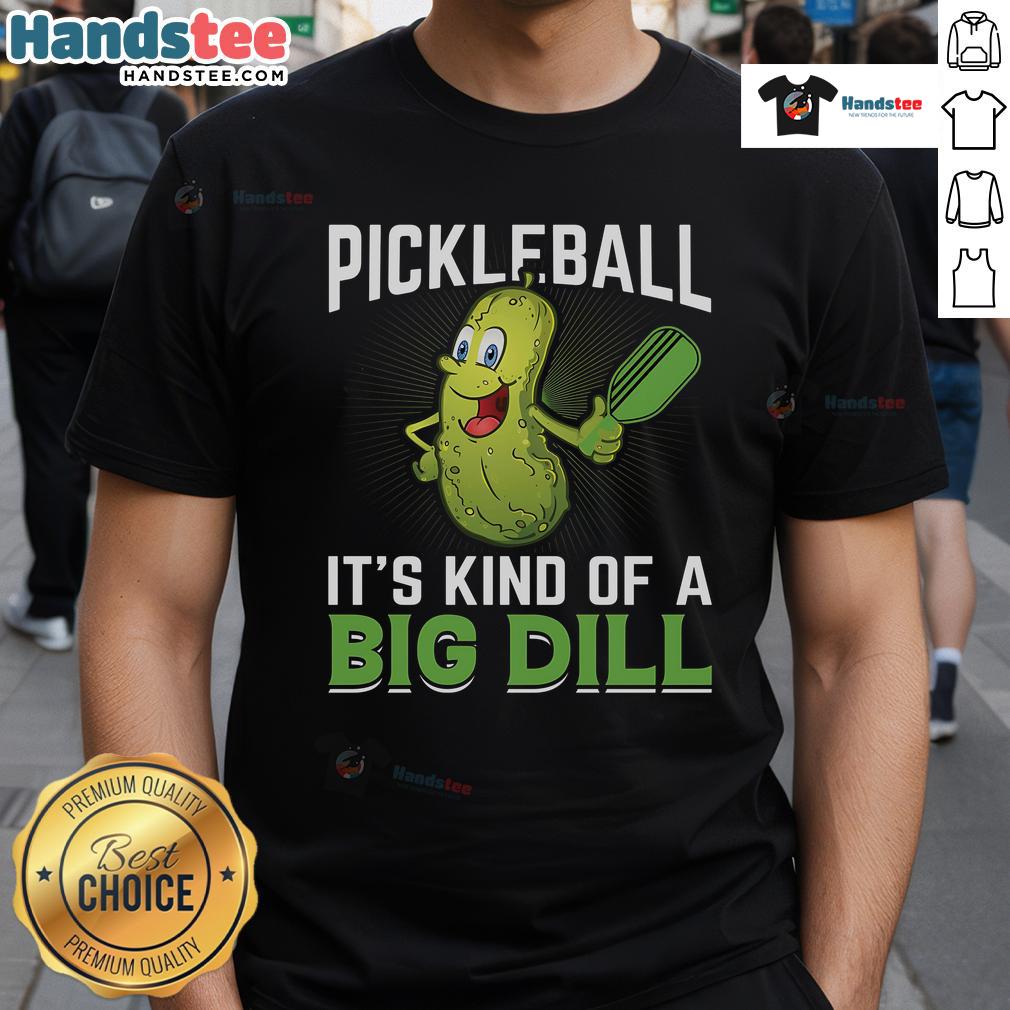 Nice Pickleball 'It's Kind of Big Dill' T-Shirt featuring a fun pickleball graphic and vibrant colors for enthusiasts.