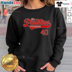 Nice The Palatine Pounder 40 Sweatshirt featuring a vibrant design perfect for casual wear and outdoor adventures.