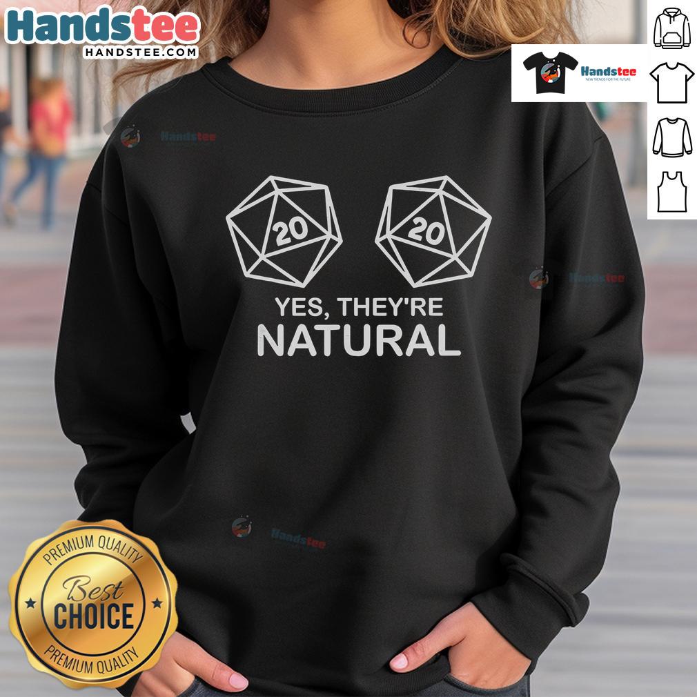 Cozy 'Nice Yes Theyre Natural' sweatshirt displayed on a hanger, perfect for casual outfits and eco-friendly fashion.