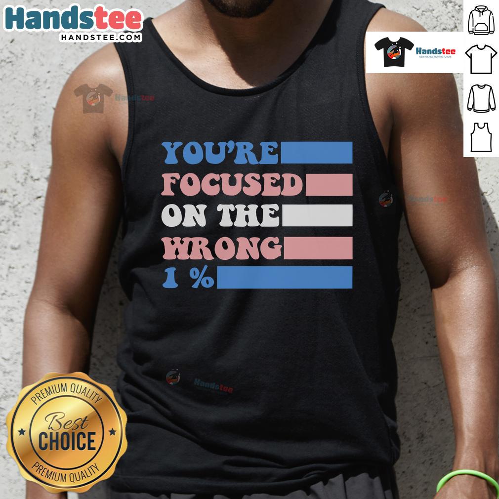 Stylish tank top featuring 'Nice, You're Focused on the Wrong 1 Percent' print, perfect for casual summer wear.