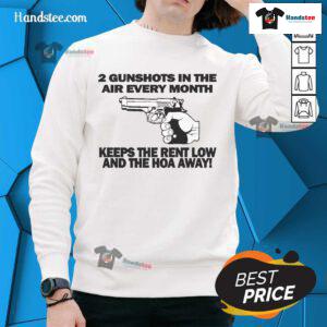 Black sweatshirt featuring '2 Gunshots In The Air Keeps The Rent Low' design, perfect for rentlow enthusiasts.