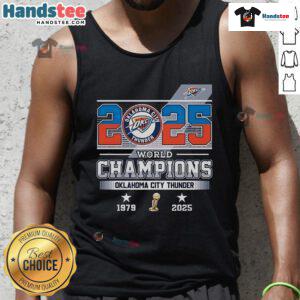 Alt Text: Oklahoma City Thunder 2025 World Champions tank top featuring team logo and championship years 1979-2025.