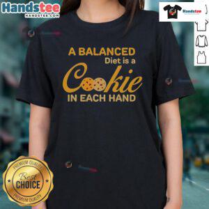 Womens tee featuring 'A Balanced Diet is a Cookie in Each Hand' design, perfect for food lovers and humor enthusiasts.