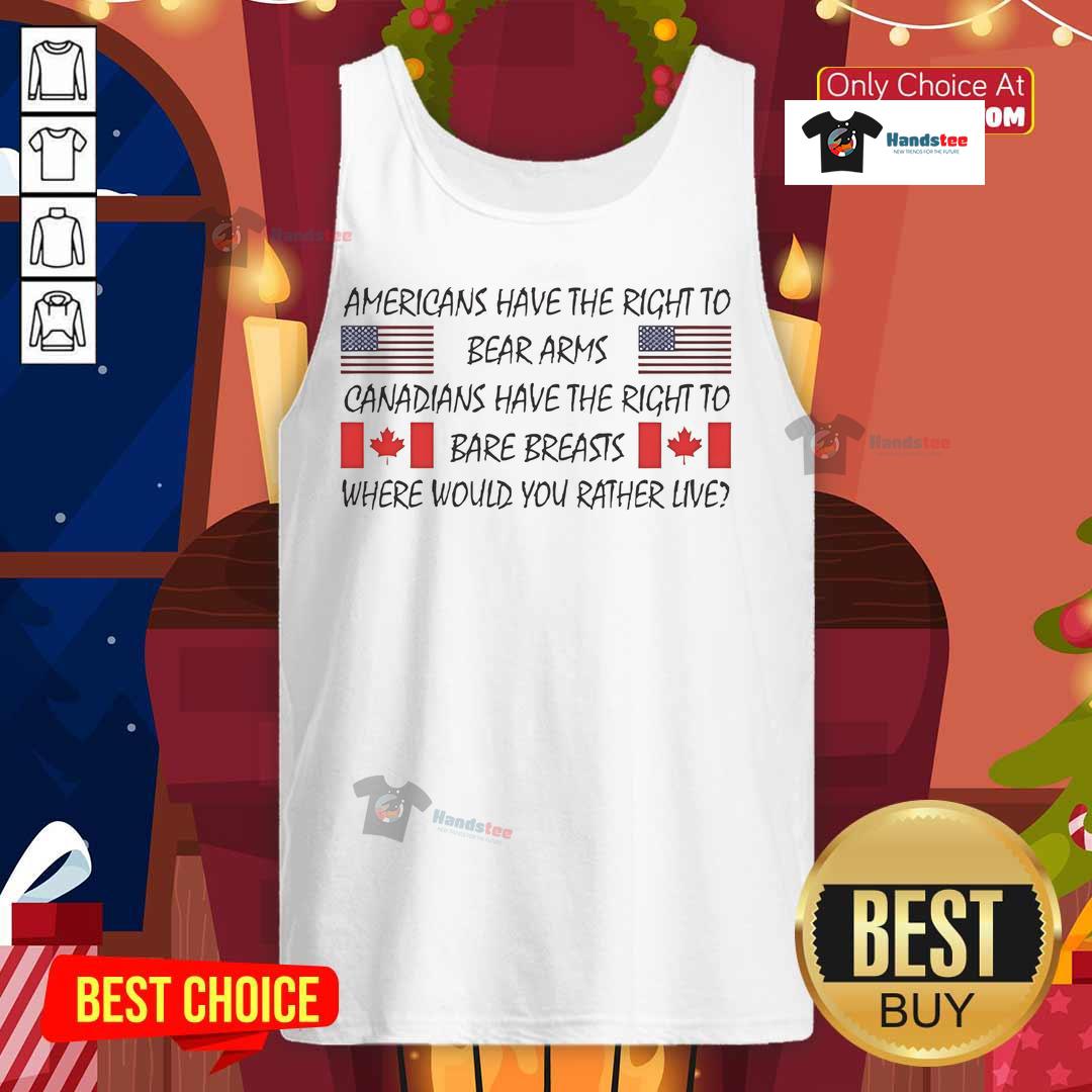 Tank top featuring the phrase 'Americans Have The Right To Bear Arms, Canadians Have The Right To Bare Breasts'