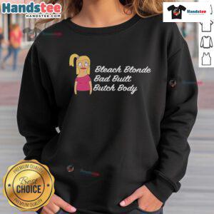 Alt Text: Official Bleach Blonde Bad Built Butch Body Sweatshirt featuring a stylish design and comfortable fit for all occasions.