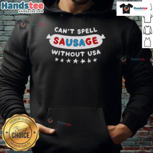 Official 'Can't Spell Sausage Without USA' 4th of July hoodie featuring patriotic design for Independence Day celebrations.