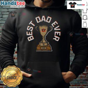 Official Cincinnati Bengals Best Dad Ever Trophy Hoodie featuring team colors and logo, perfect gift for dads.