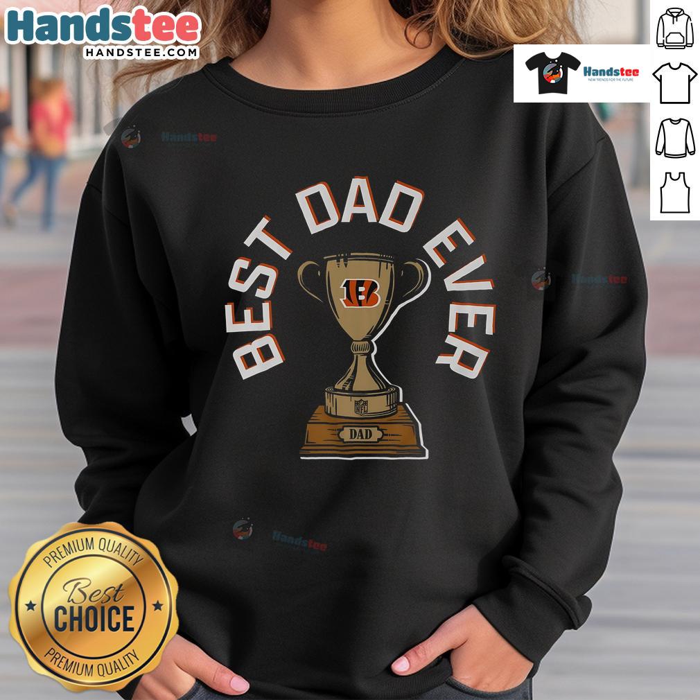 Alt Text: Official Cincinnati Bengals Best Dad Ever Trophy Sweatshirt featuring bold graphics and a cozy design for fans.