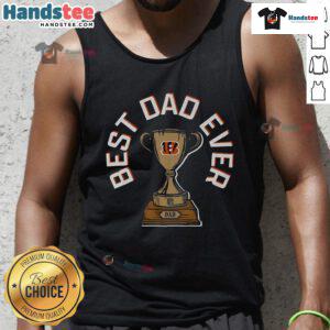Official Cincinnati Bengals Best Dad Ever Trophy Tank Top for sports-loving dads, featuring bold team graphics and a comfortable fit.