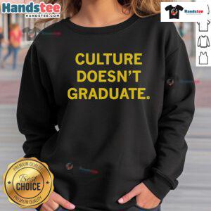 Official Culture Doesn't Graduate Sweatshirt in black, featuring bold white lettering, perfect for casual streetwear style.