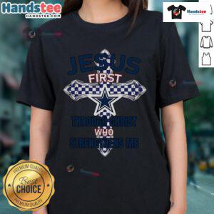 Official Dallas Cowboys ladies tee featuring 'Jesus First, Through Christ Who Strengthens Me' design for fans.