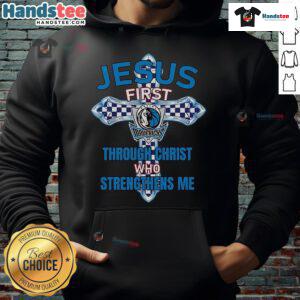 Alt Text: Official Dallas Mavericks hoodie featuring Jesus First, Through Christ Who Strengthens Me design, perfect for fans.