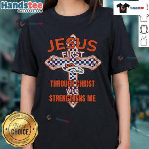 Alt Text: Official Denver Broncos Jesus Tee for ladies featuring 'I Can Do All Things Through Christ Who Strengthens Me' design.