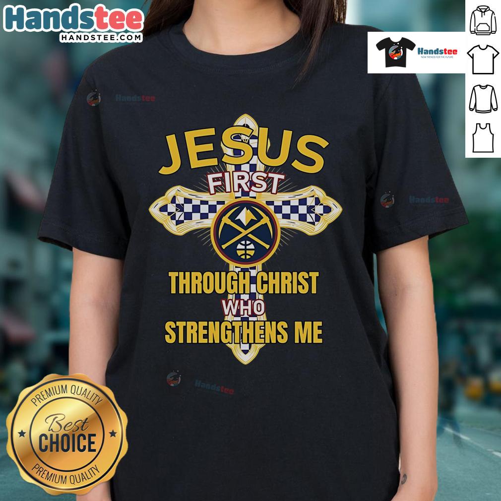 Official Denver Nuggets ladies tee featuring 'Through Christ Who Strengthens Me' design for fans and believers.