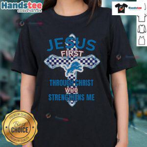 Official Detroit Lions Jesus First Tee for Ladies featuring 'Through Christ Who Strengthens Me' design.