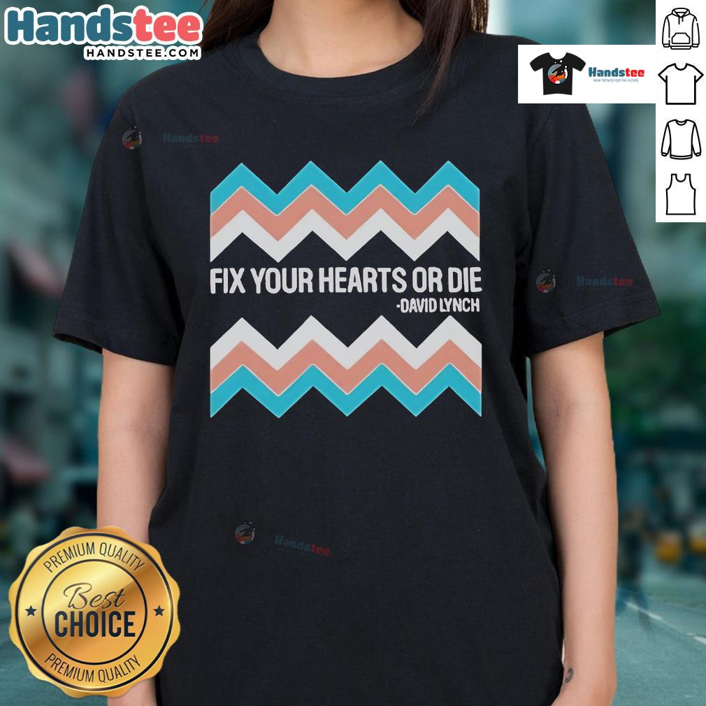 Official Fix Your Hearts or Die David Lynch Ladies Tee featuring unique design and vibrant colors for fans of Lynch's work.