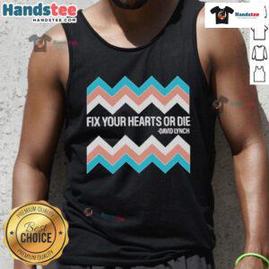 Official Fix Your Hearts or Die David Lynch tank top featuring unique design inspired by Lynch's iconic style.