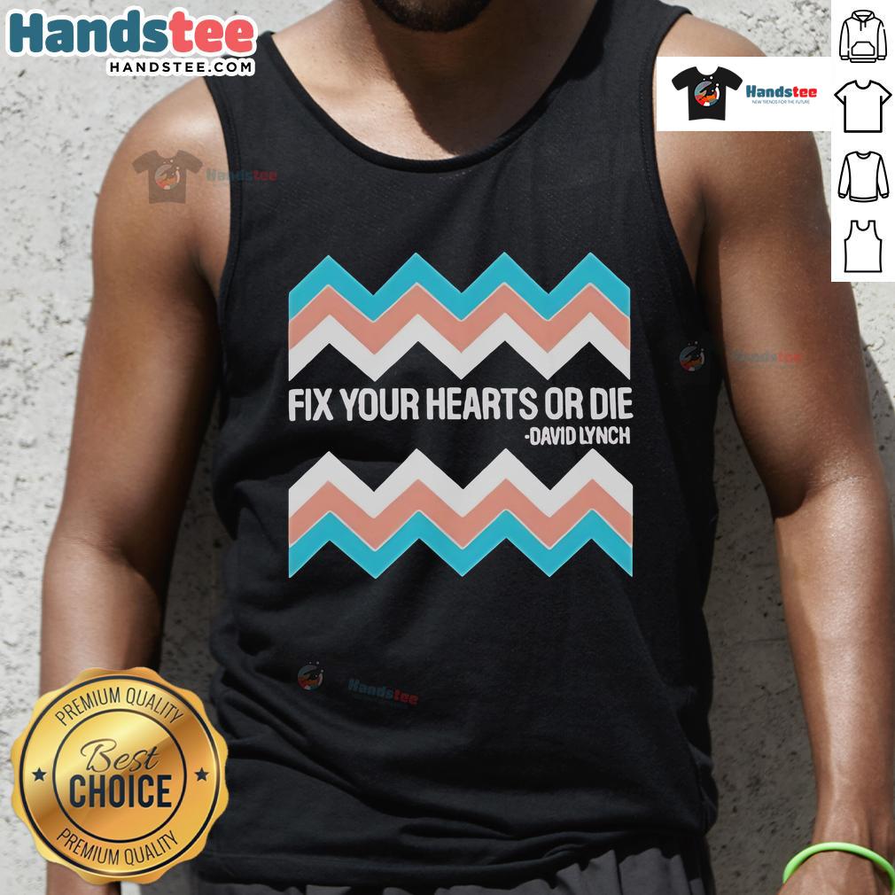 Official Fix Your Hearts or Die David Lynch tank top featuring unique design inspired by Lynch's iconic style.