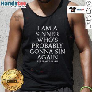 Garry Gill's 'I Am A Sinner Who's Probably Gonna Sin Again' tank top design showcasing bold text and trendy style.