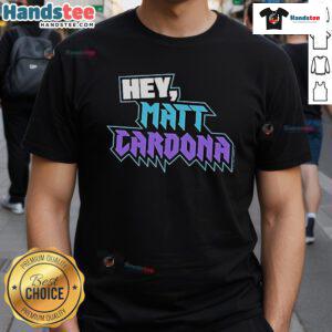 Official Hey Matt Cardona T-Shirt featuring bold graphics and vibrant colors, perfect for wrestling fans and collectors.