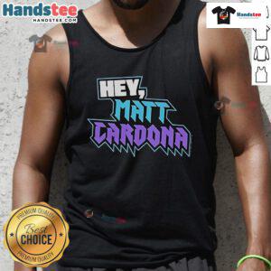 Official Hey Matt Cardona Tank Top featuring a bold design, perfect for fans of wrestling and stylish casual wear.