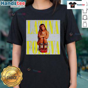 Official Latina Foreva poster featuring vibrant design on a ladies tee, perfect for celebrating Latina culture.