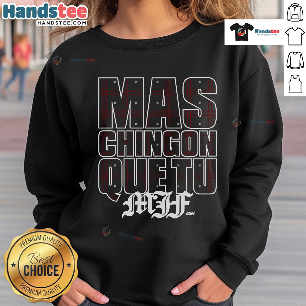 Official MJF Mas Chingon Que Tu Sweatshirt featuring bold graphic design and vibrant colors for stylish casual wear.