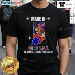 Official Made In Indiana A Long Long Time Ago T-Shirt featuring vintage design, perfect for Indiana pride and casual wear.