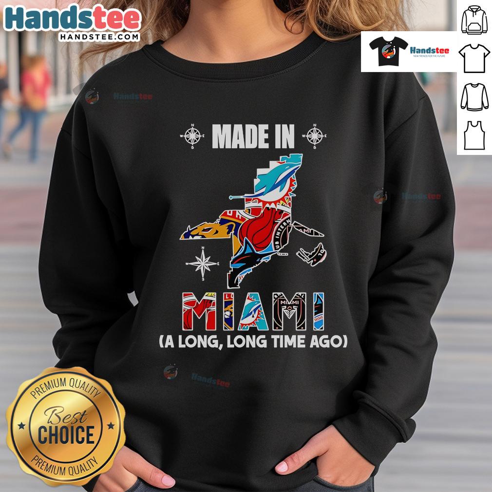 Official Made In Miami A Long Long Time Ago sweatshirt featuring vibrant colors and relaxed fit for casual style.