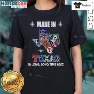 Official Made In Texas A Long Long Time Ago Ladies Tee featuring vintage design and soft fabric, perfect for Texas pride.