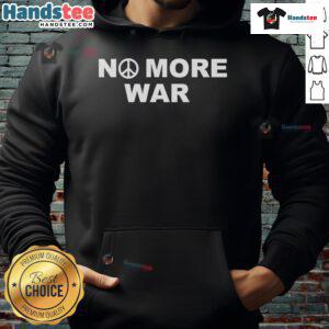 Official No More War Hoodie featuring bold graphics promoting peace and unity, perfect for casual wear and activism.