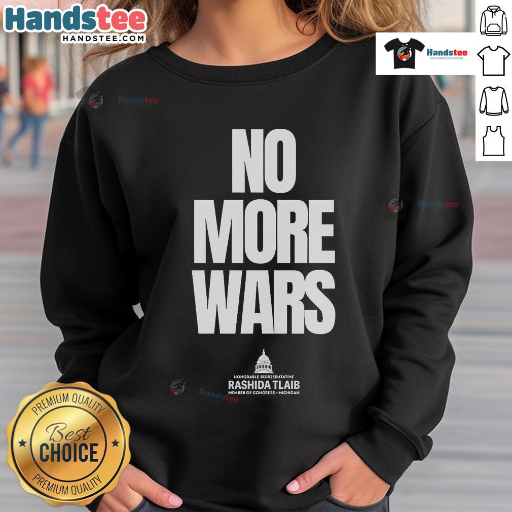 Alt Text: Official No More War Rashida Tlaib Sweatshirt featuring bold graphic design promoting peace and activism.