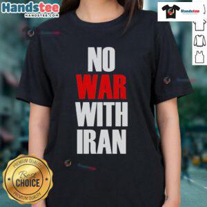 Official No War With Iran Ladies Tee featuring a bold graphic and message promoting peace and activism in women's fashion.