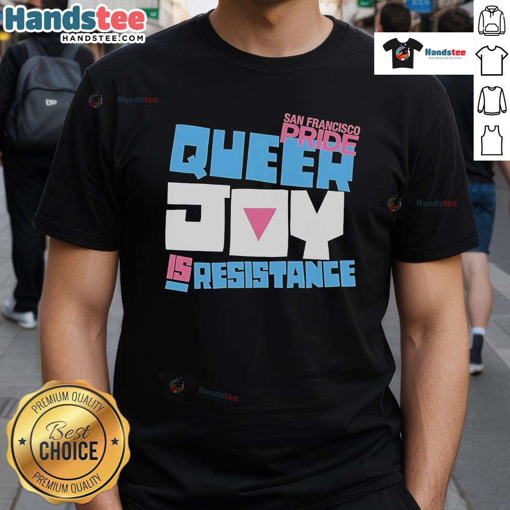 Alt Text: Official SF Pride Queer Joy Is Resistance Tour 2025 T-Shirt featuring vibrant colors and bold text design.