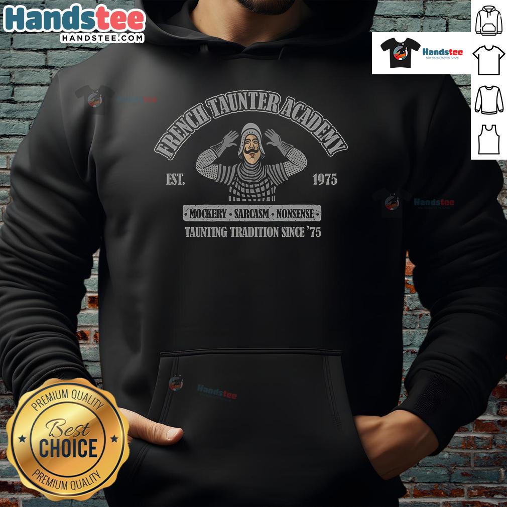 Alt Text: Cozy hoodie featuring 'Funny French Taunter Academy Est. 1975' design, perfect for fans of Monty Python humor.