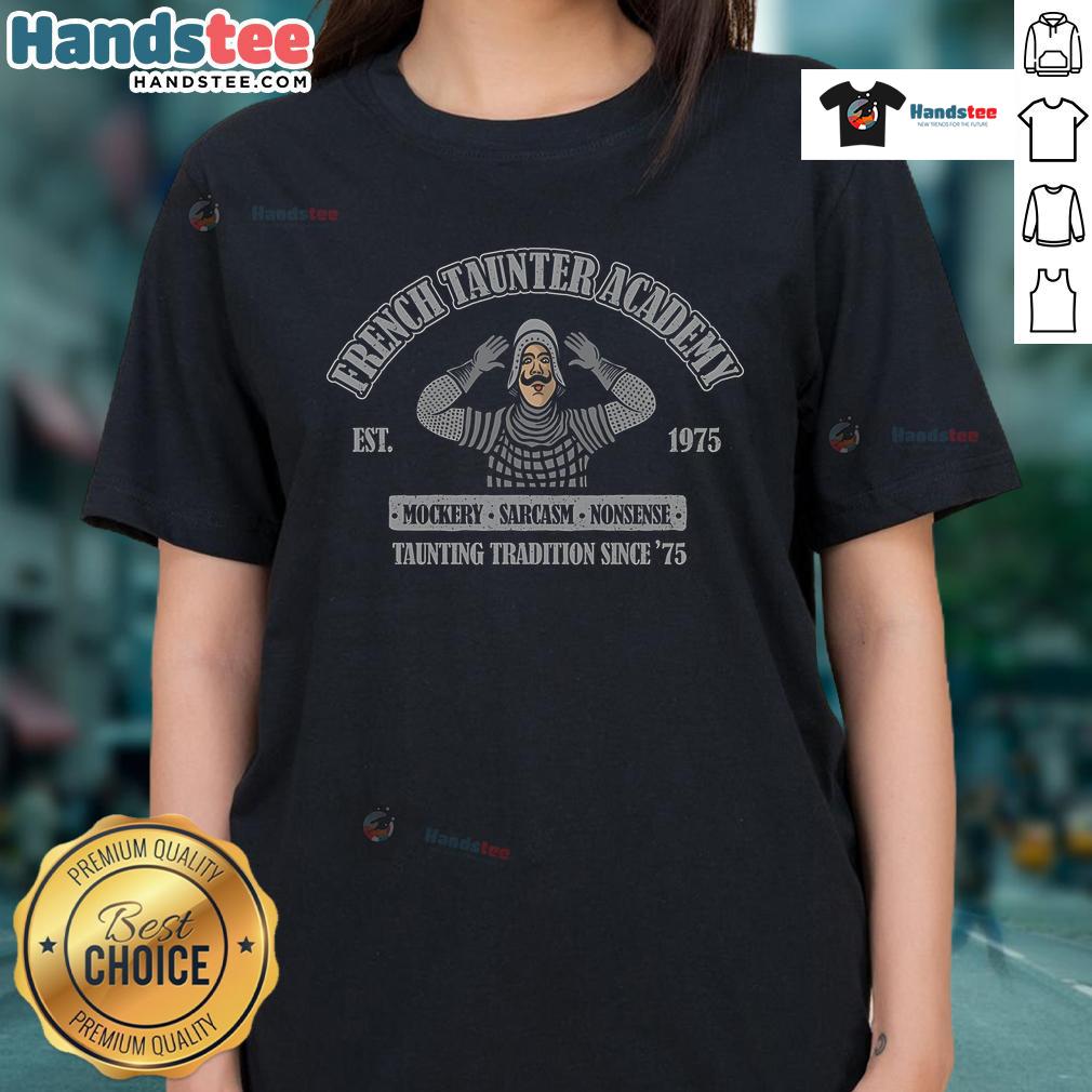 Funny French Taunter Academy Est 1975 ladies tee featuring a humorous graphic design perfect for fans of Monty Python.