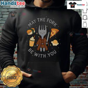 Alt Text: Funny May the Fork Be With You hoodie featuring awesome Star Wars food-themed graphics for fans and food lovers.