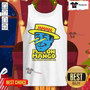 Funny Milton Mango tank top featuring 'All Mangoes Must Die' slogan, perfect for quirky fashion lovers.
