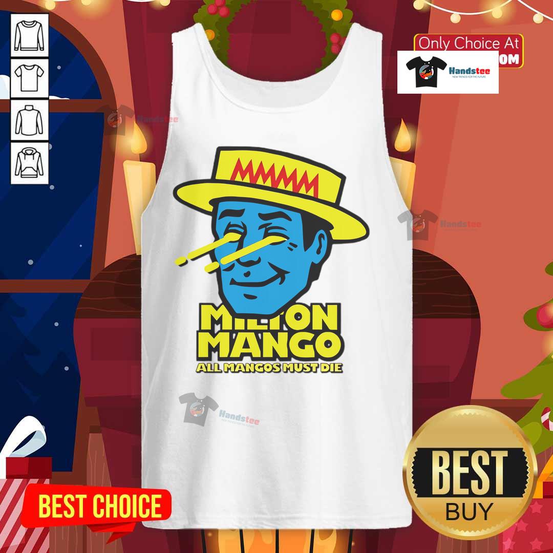 Funny Milton Mango tank top featuring 'All Mangoes Must Die' slogan, perfect for quirky fashion lovers.
