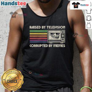 Funny tank top featuring 'Raised By TV, Corrupted By Memes' design, perfect for meme lovers and pop culture enthusiasts.